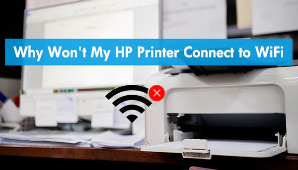 Printer Won't Connect to Wi-Fi? Fixes That Stick